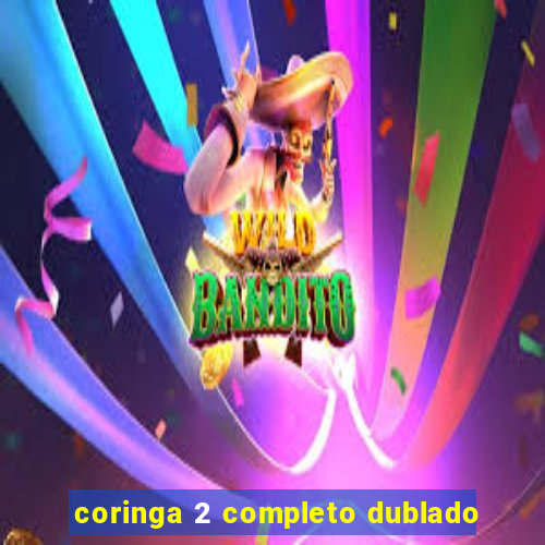 coringa 2 completo dublado